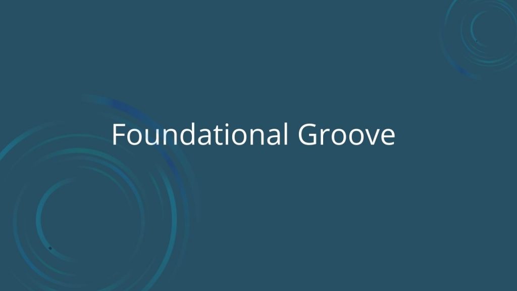 Foundational Groove Course